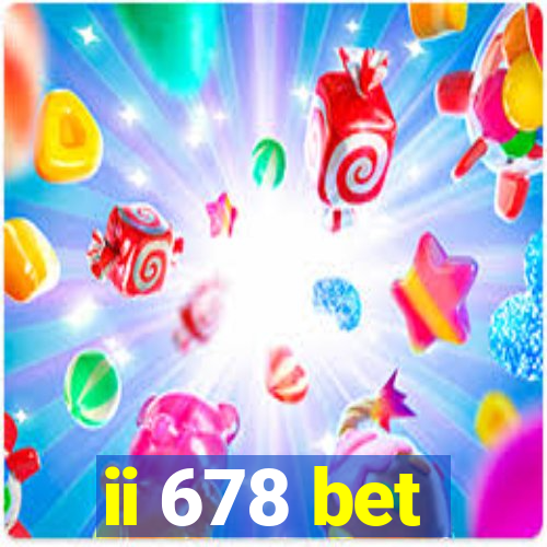 ii 678 bet